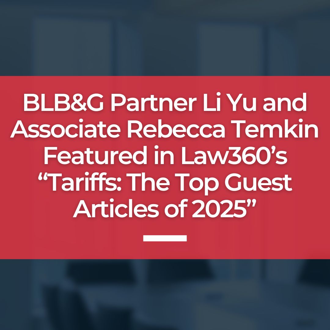 BLB&G Partner Li Yu and Associate Rebecca Temkin Featured in <em>Law360</em>’s “Tariffs: The Top Guest Articles of 2025”